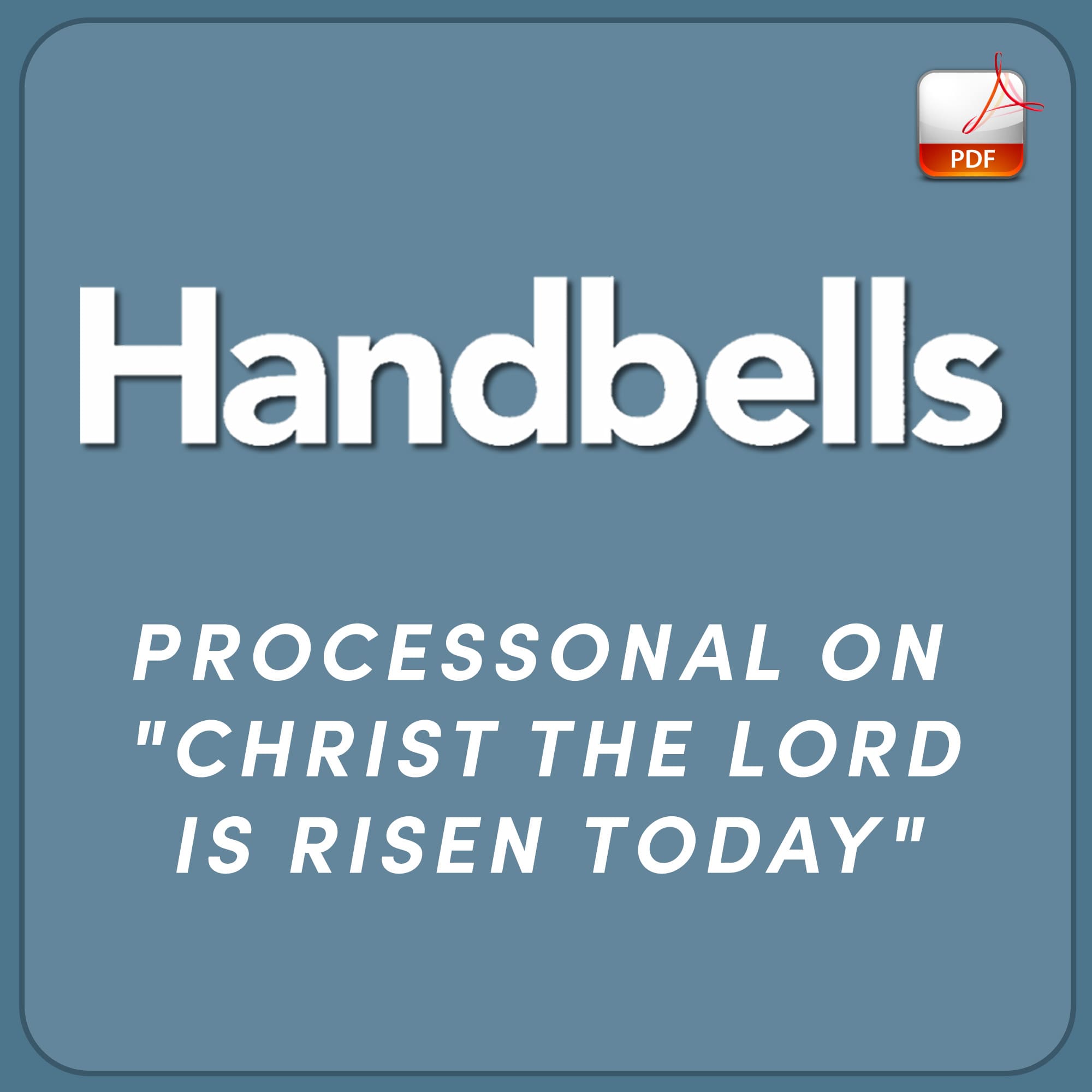 Processional on "Christ the Lord Is Risen Today" - Downloadable Handbell Arrangement