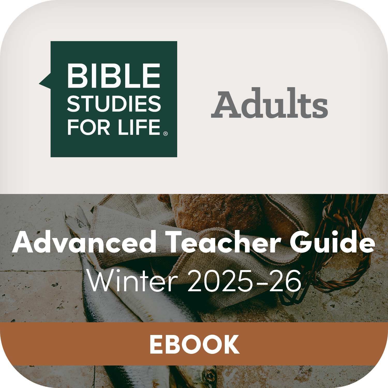 eBook - Bible Studies for Life: Advanced Bible Study Teacher Guide - Winter 2026