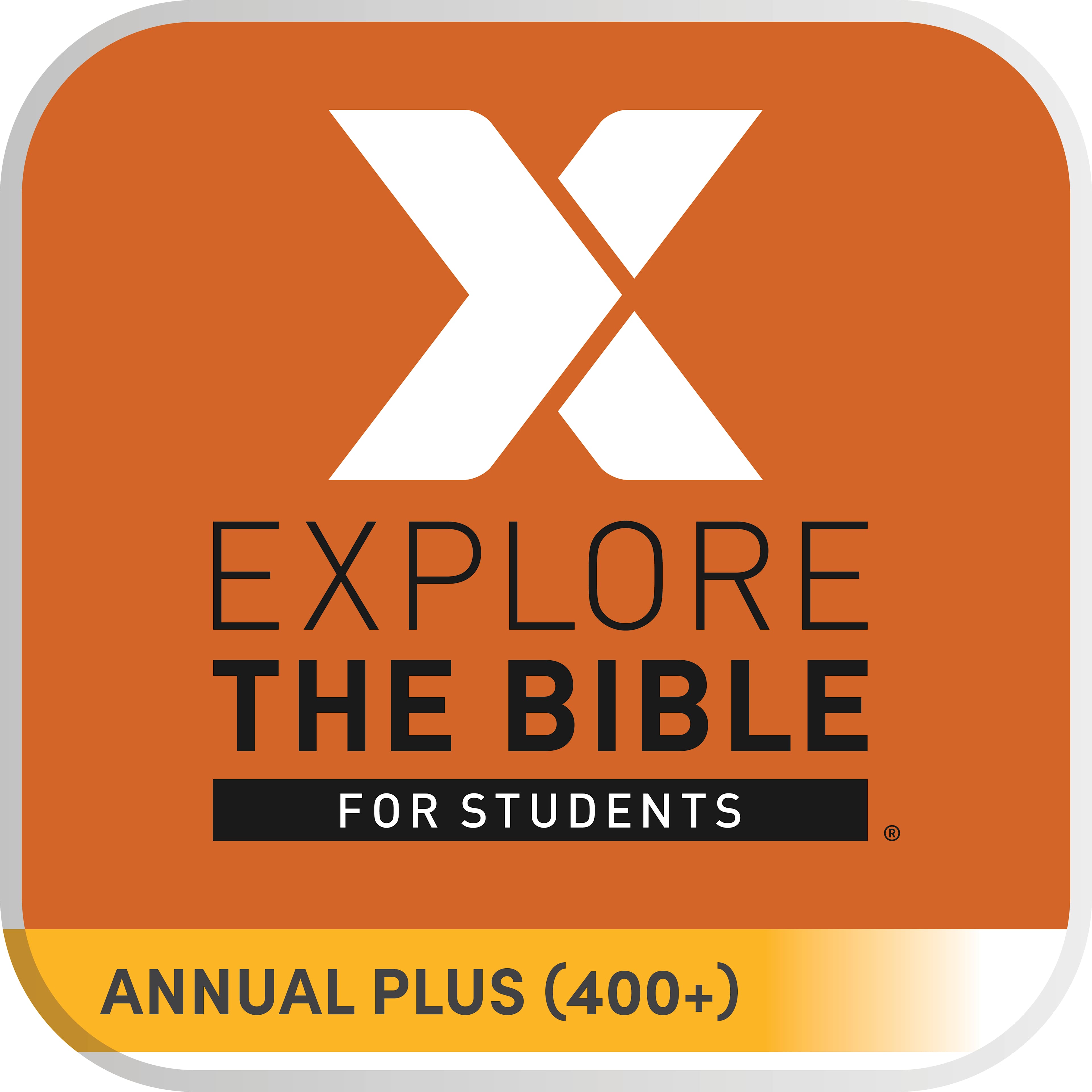Explore the Bible: Students - Annual Plus (401+)