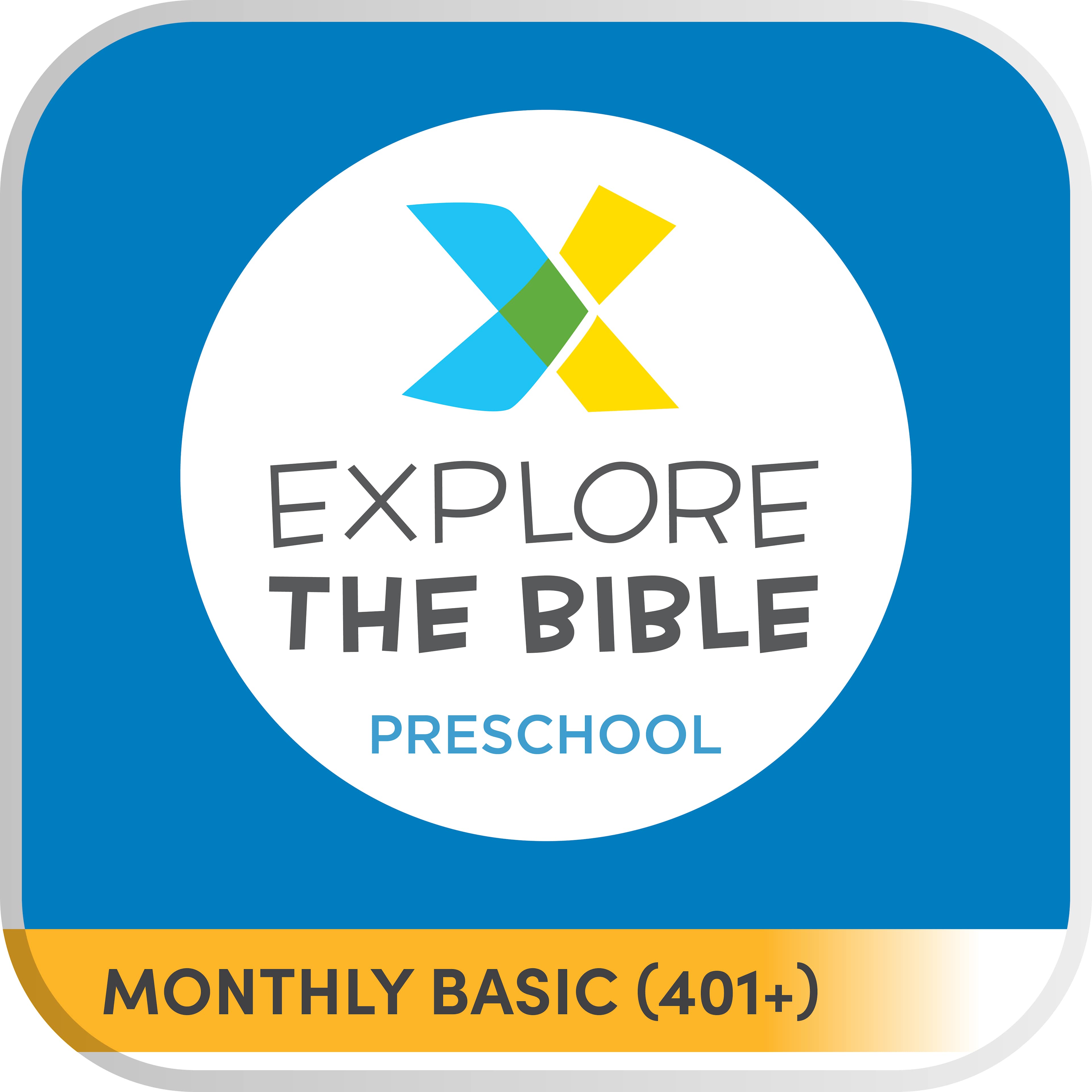 Explore the Bible Preschool - Monthly Basic (401+)