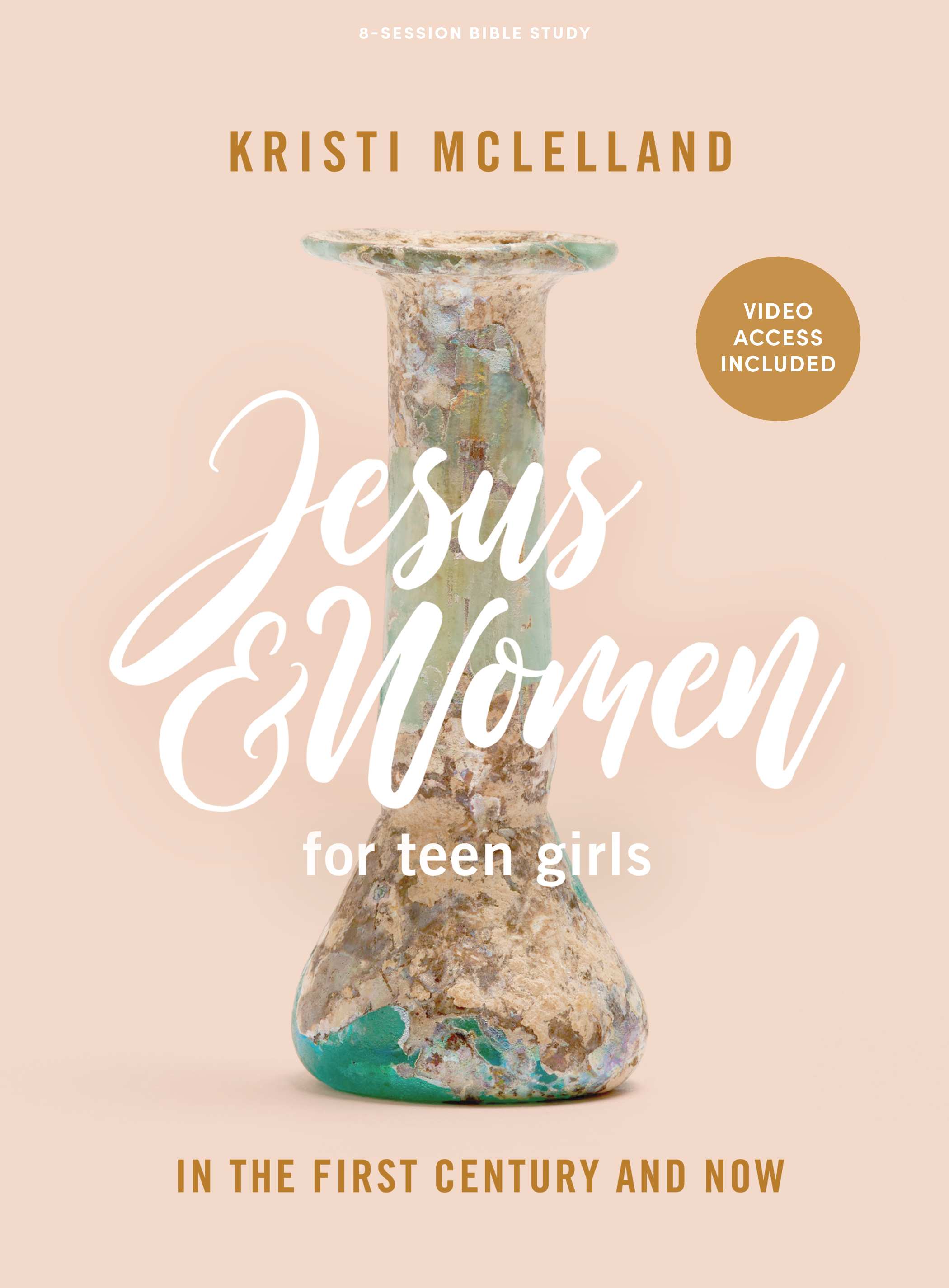 Jesus and Women: Teen Girls' Bible Study Book with Video Access