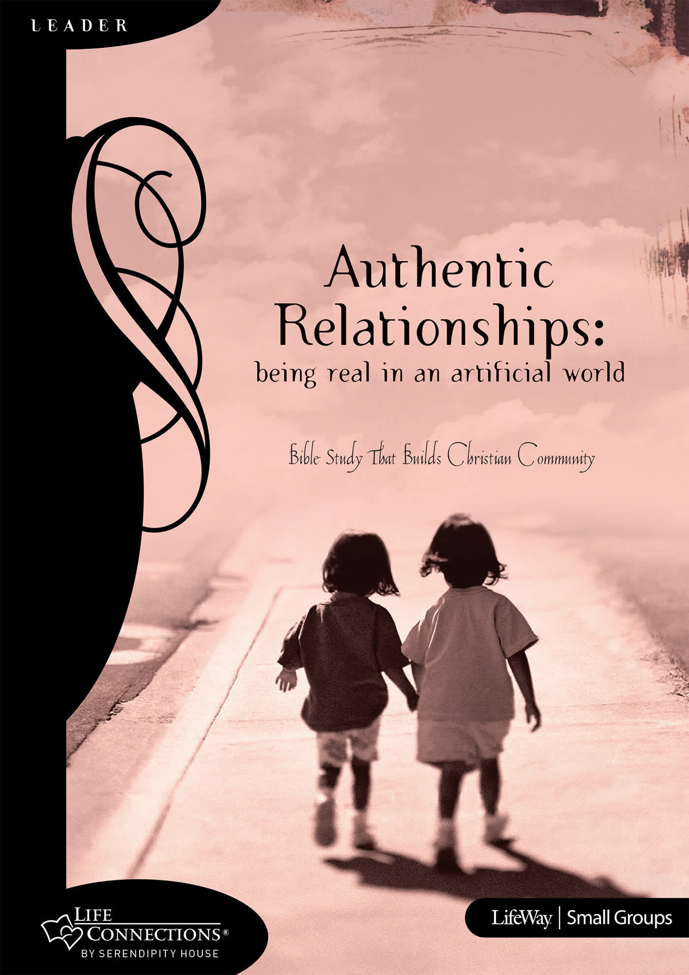 eBook - Life Connections: Authentic Relationships: Being Real in a Fictitious World - Leader Guide