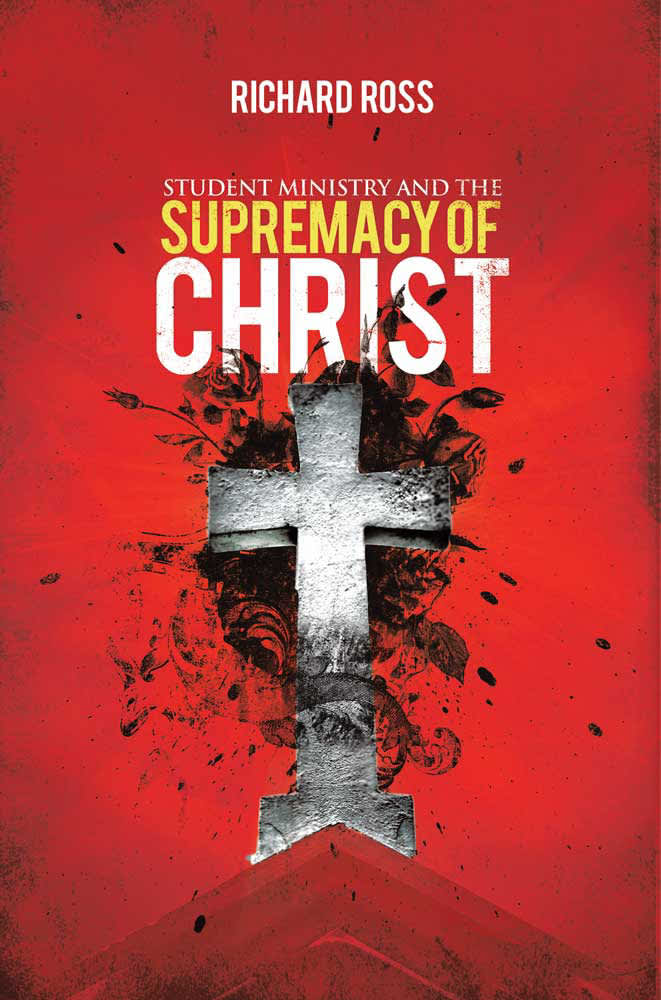 eBook - Student Ministry and the Supremacy of Christ
