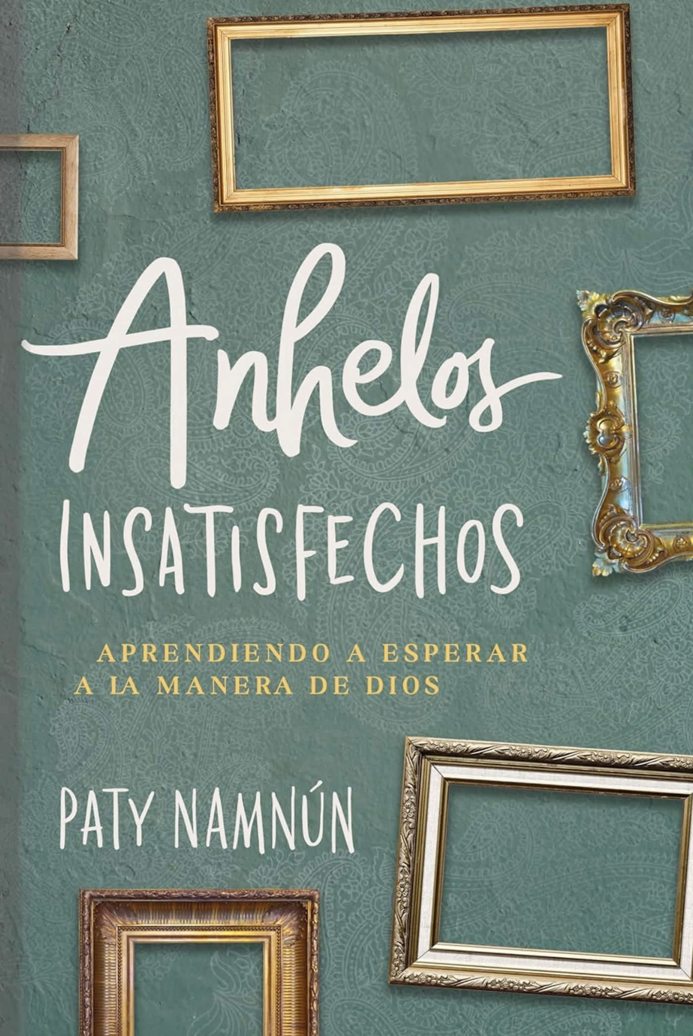 eBook - Anhelos insatisfechos