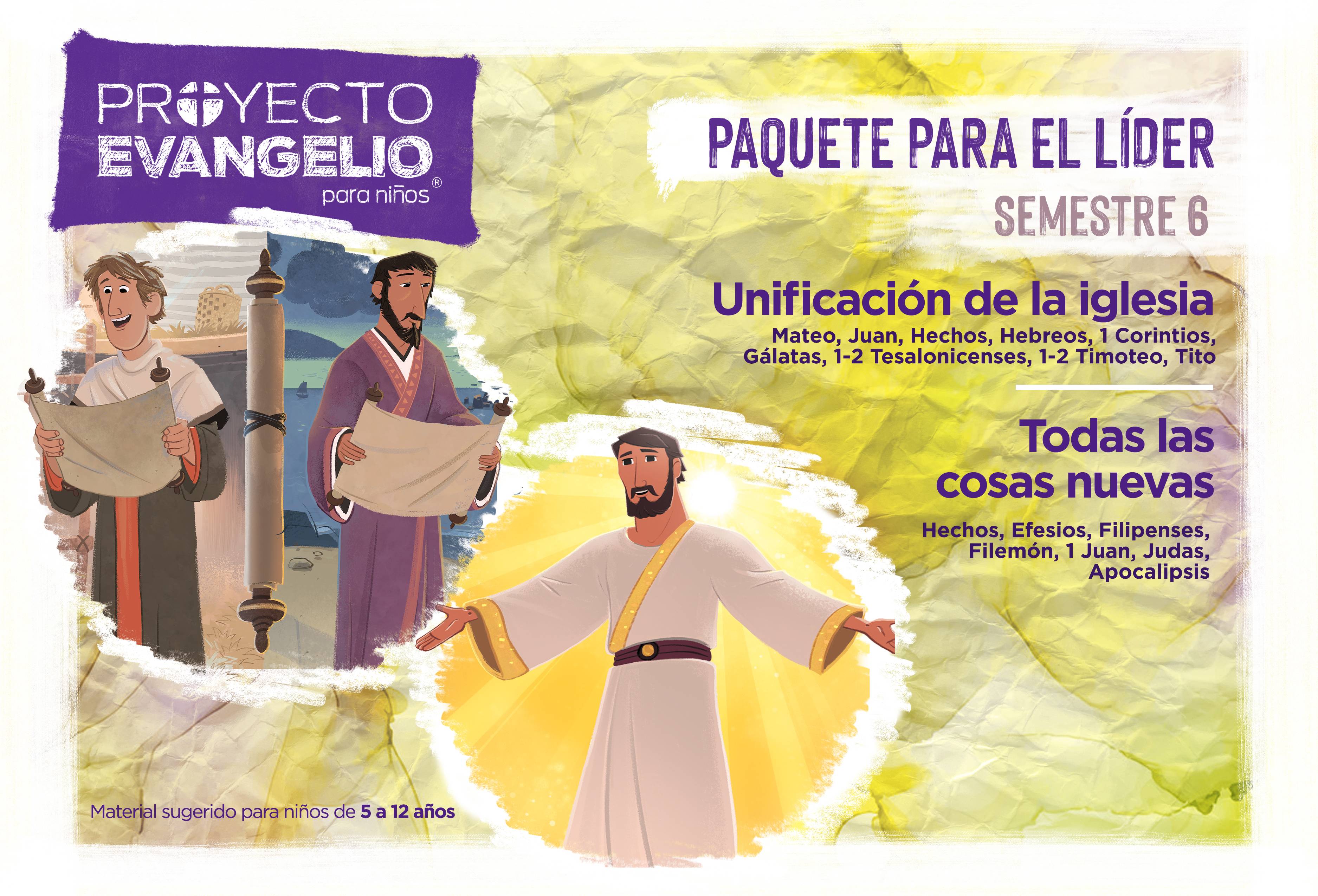 El Proyecto Evangelio para niños, semestre 6: Paquete para el líder
