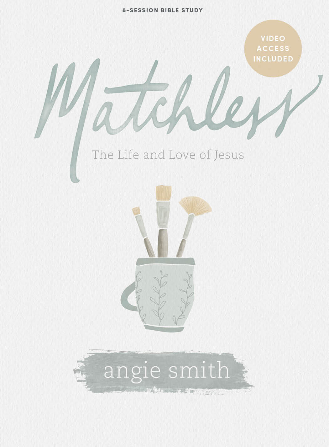 Matchless - Bible Study Book with Video Access