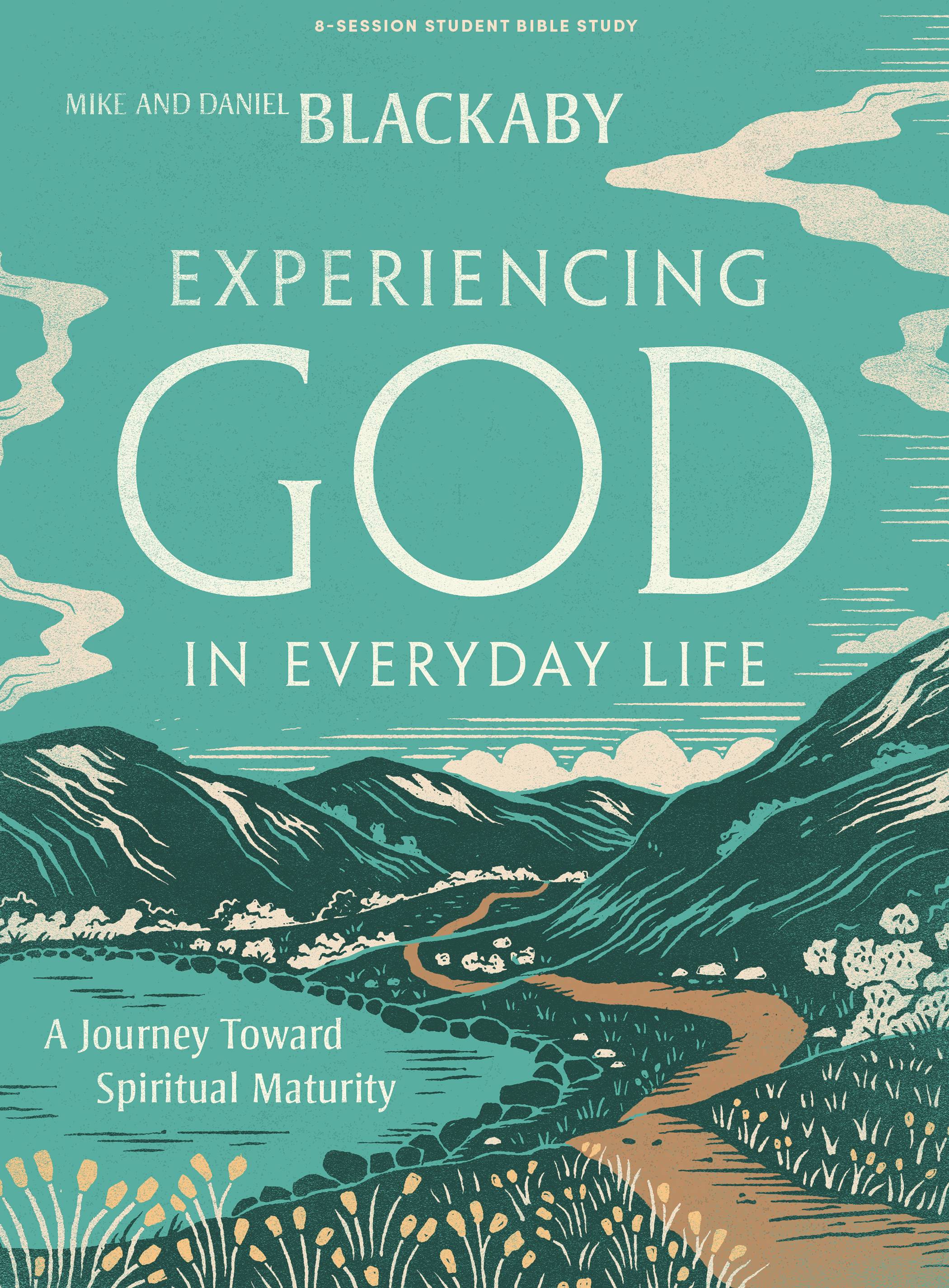 Experiencing God in Everyday Life - Teen Bible Study Book