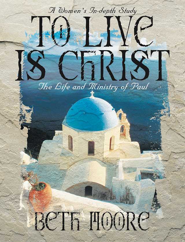 To Live is Christ - Bible Study Book