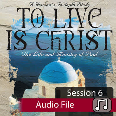 To Live is Christ - Audio Session 6