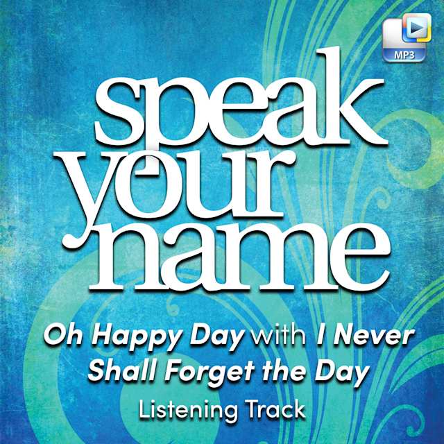 Oh Happy Day with I Never Shall Forget the Day - Downloadable Listening Track
