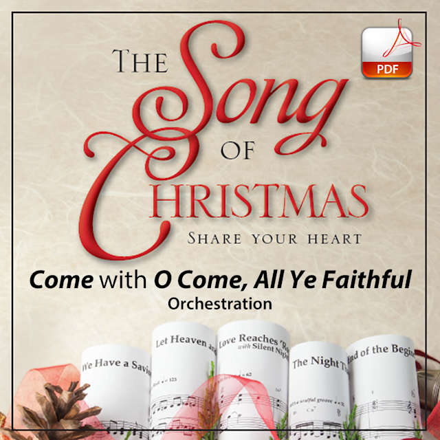 Come! with O Come, All Ye Faithful - Downloadable Orchestration
