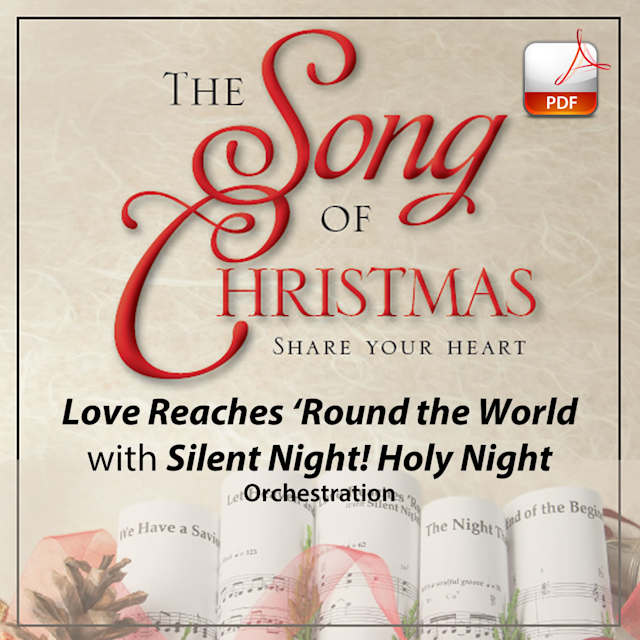 Love Reaches 'Round the World with Silent Night! Holy Night! - Downloadable Orchestration