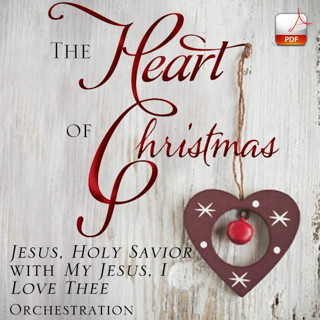 Jesus, Holy Savior with My Jesus, I Love Thee - Downloadable Orchestration