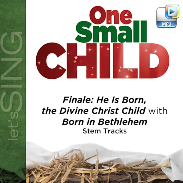 Finale: He Is Born, the Divine Christ Child with Born in Bethlehem - Downloadable Stem Tracks
