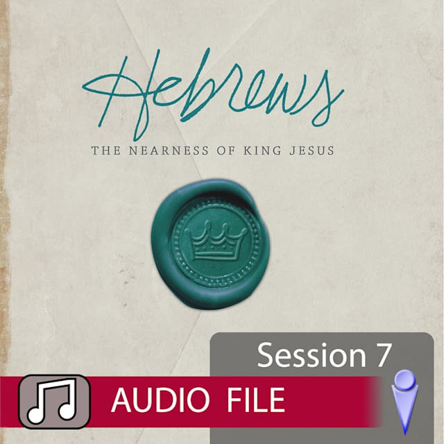 Hebrews - Audio Session 7
