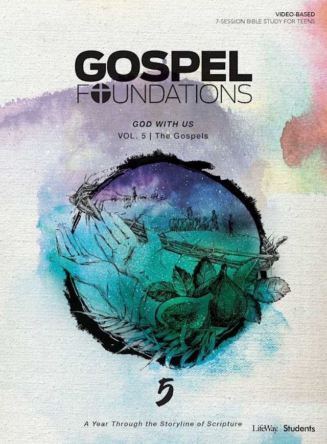 Gospel Foundations for Students: Volume 5 - God with Us