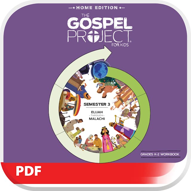 The Gospel Project: Home Edition Digital Kindergarten - 2nd Grade Workbook Semester 3