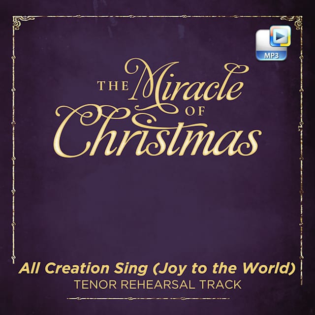 All Creation Sing (Joy to the World) - Downloadable Tenor Rehearsal Track