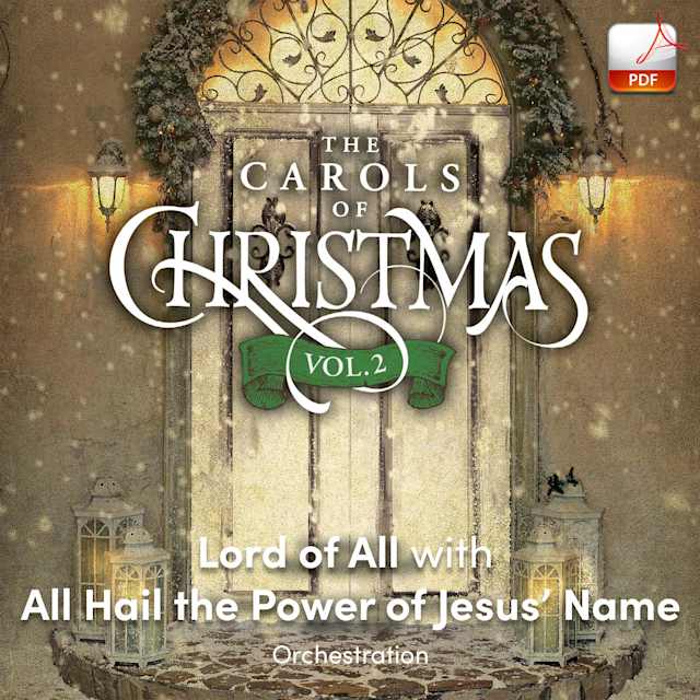 Lord of All with All Hail the Power of Jesus’ Name  - Downloadable Orchestration
