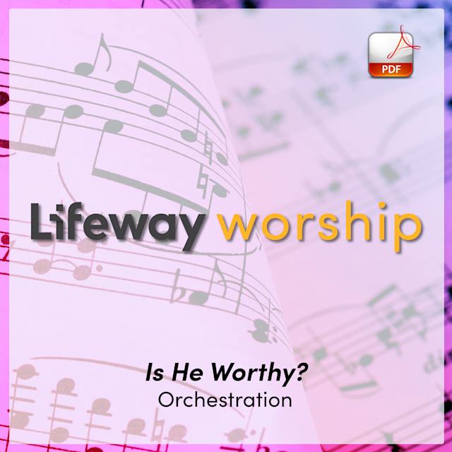 Is He Worthy? - Downloadable Orchestration