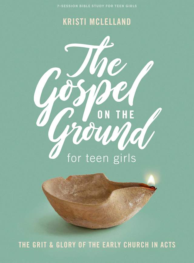 The Gospel On the Ground - Teen Girls' Bible Study Book
