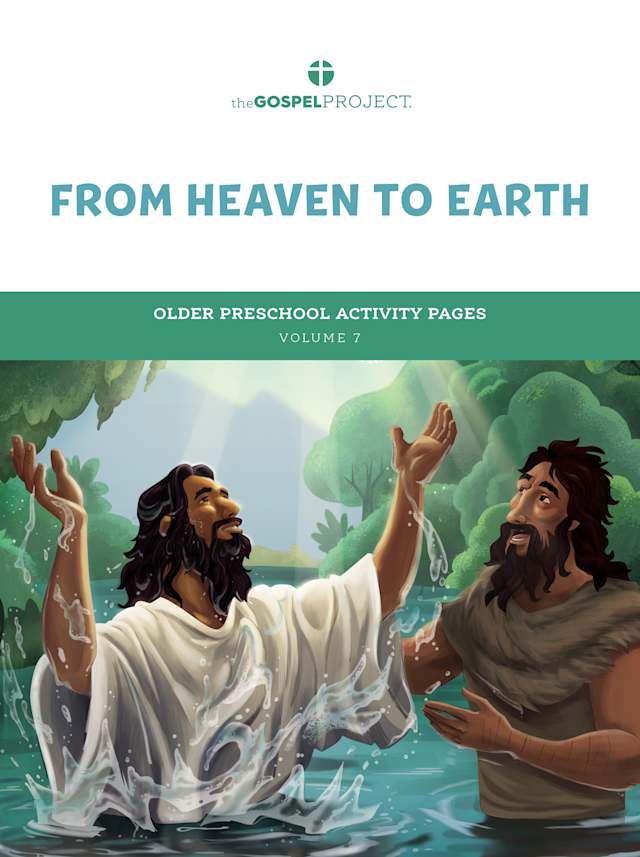 The Gospel Project for Preschool: From Heaven to Earth - Older Preschool Activity Pages - Volume 7