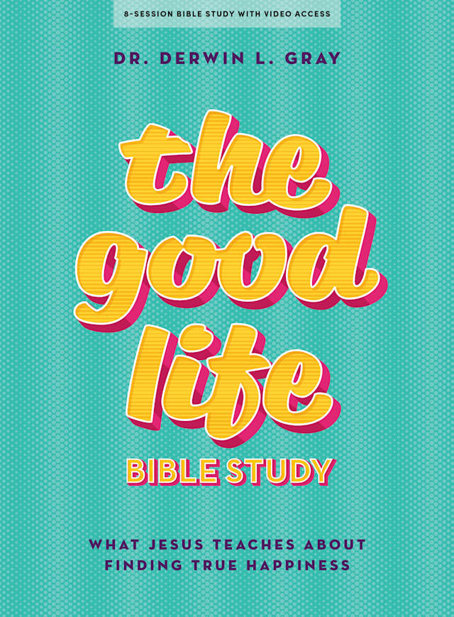 eBook The Good Life Bible Study Book with Video Access Lifeway