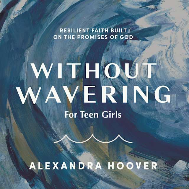 Without Wavering - Teen Girls' Group Use Video Bundle - Streaming