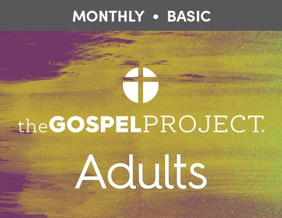The Gospel Project for Adults: Monthly Basic (51-100)