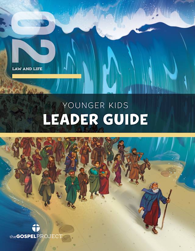 The Gospel Project for Kids: Younger Kids Leader Guide - Volume 2: Law and Life
