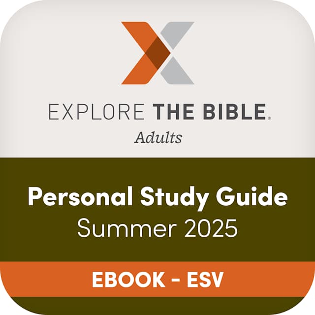 eBook - Explore the Bible: Adult Personal Study Guide - ESV - Summer 2025