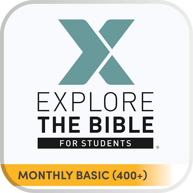 Explore the Bible: Students - Monthly Basic (401+)