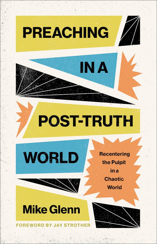 Preaching in a Post-Truth World