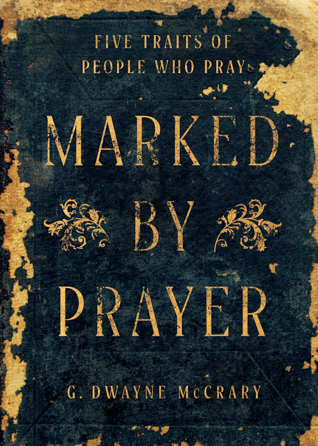 Marked by Prayer | Lifeway