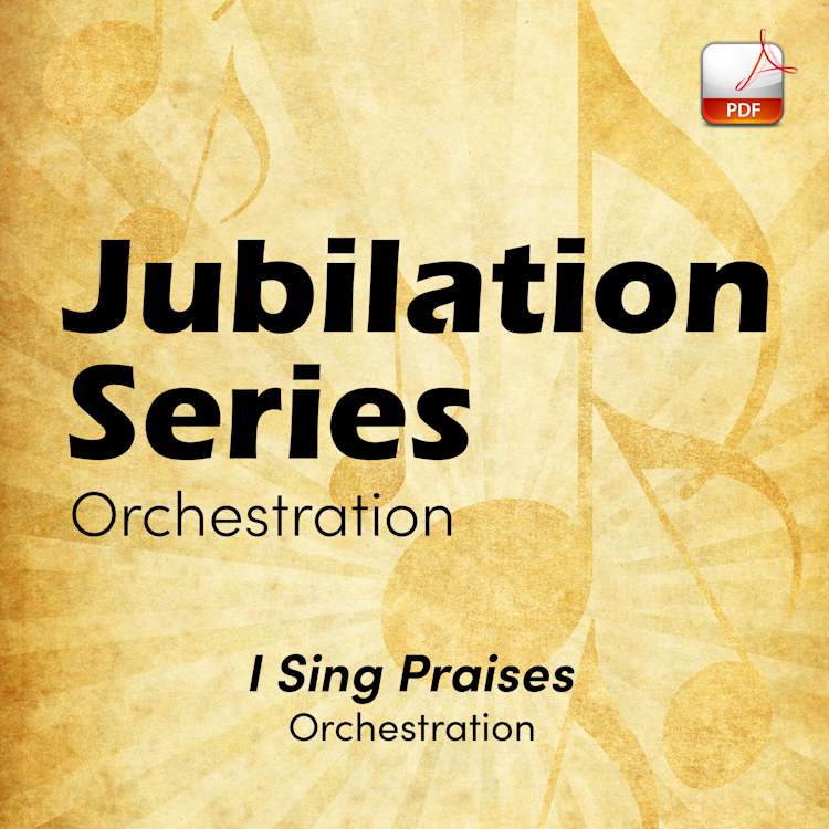 I Sing Praises - Downloadable Orchestra Feature