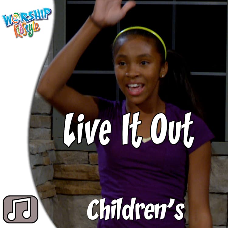 Lifeway Kids Worship: Live It Out - Audio