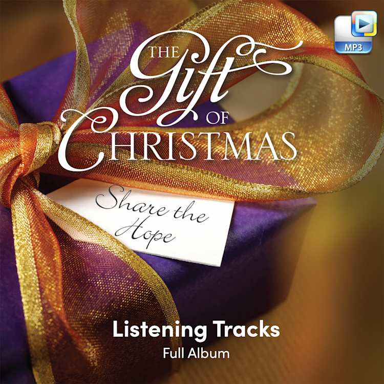 The Gift of Christmas - Downloadable Listening Tracks FULL ALBUM (MP3)