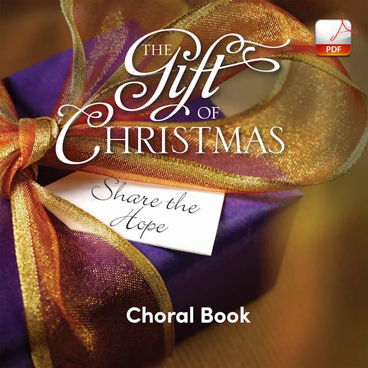 The Gift of Christmas - Downloadable Choral Book (Min. 10)