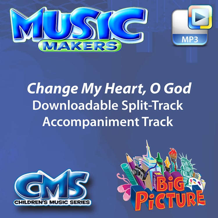 Change My Heart, O God - Downloadable Split-Track Accompaniment Track