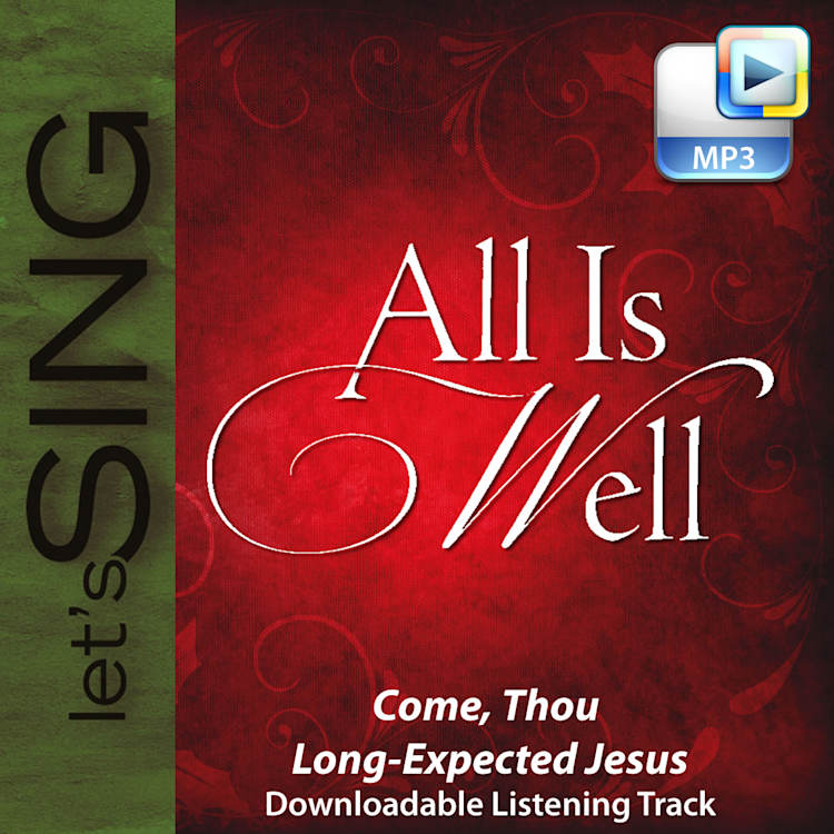Come, Thou Long-Expected Jesus - Downloadable Listening Track