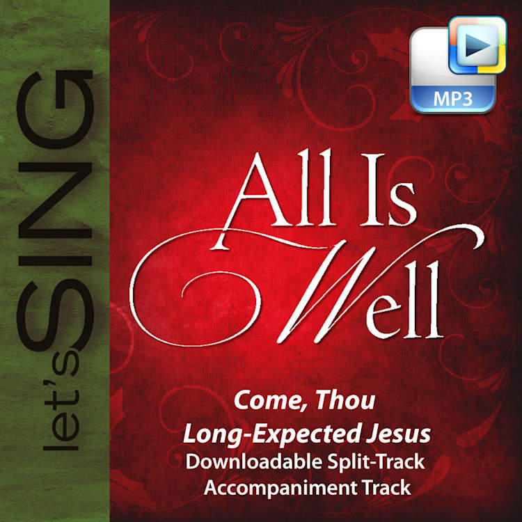 Come, Thou Long-Expected Jesus - Downloadable Split-Track Accompaniment Track