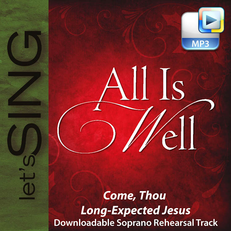 Come, Thou Long-Expected Jesus - Downloadable Soprano Rehearsal Track