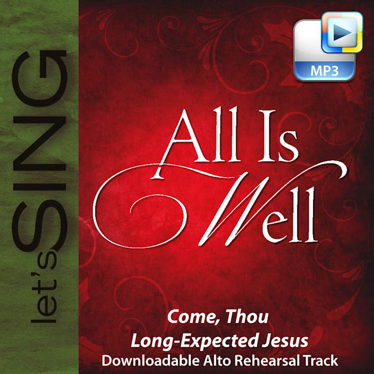 Come, Thou Long-Expected Jesus - Downloadable Alto Rehearsal Track