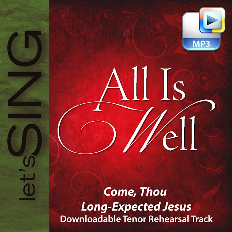 Come, Thou Long-Expected Jesus - Downloadable Tenor Rehearsal Track