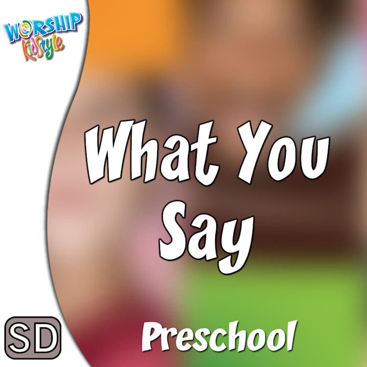 Worship KidStyle: Preschool - What Can You Say - Music Video