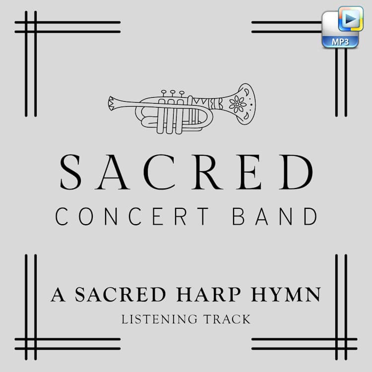 A Sacred Harp Hymn - Downloadable Listening Track