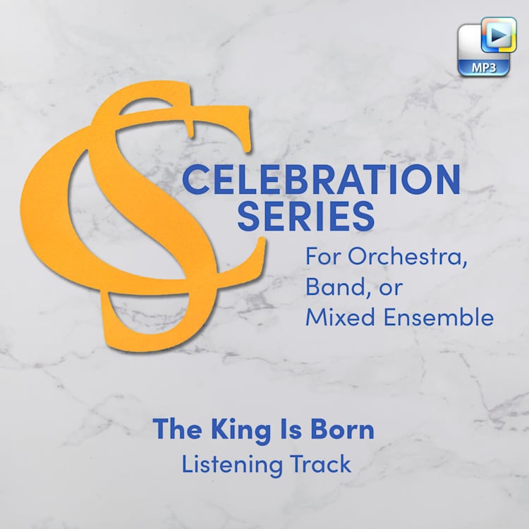 The King Is Born - Downloadable Listening Track