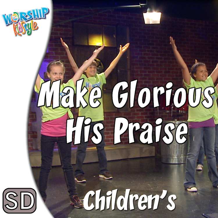 Lifeway Kids Worship: Make Glorious His Praise - Music Video
