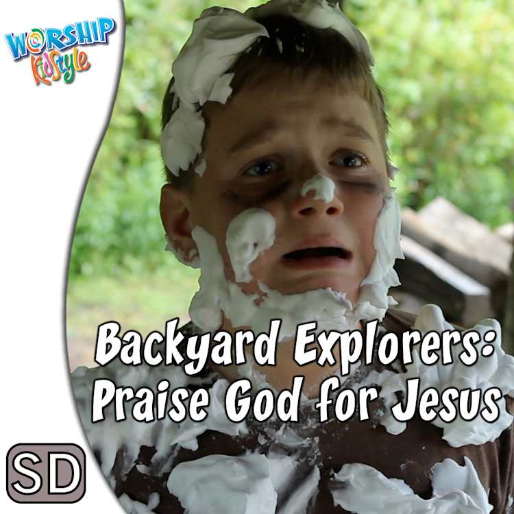 Lifeway Kids Worship: Backyard Explorers: Praise God for Jesus - Application Video
