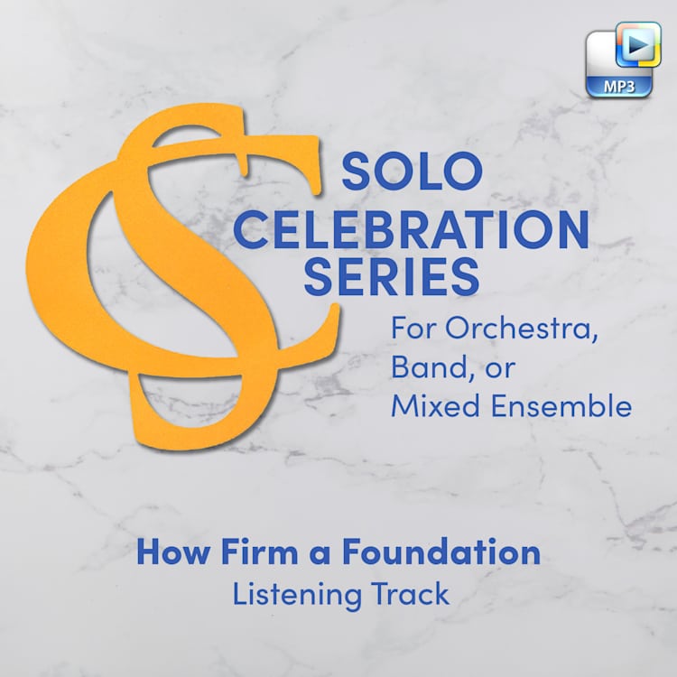 How Firm a Foundation - Downloadable Listening Track